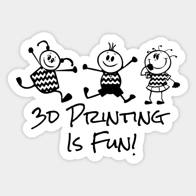 3d Printing Fun Cartoon 3d Printing Sticker Teepublic Uk